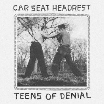 car-seat-headrest-teens-of-denial-compressed